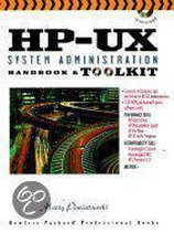 Hp-Ux System Administration Handbook and Toolkit