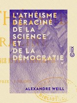 L'Athéisme déraciné de la science et de la démocratie