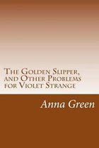 The Golden Slipper, and Other Problems for Violet Strange