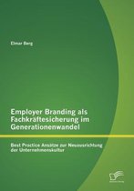 Employer Branding als Fachkräftesicherung im Generationenwandel