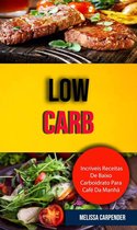 Low Carb: Incríveis Receitas De Baixo Carboidrato Para Café Da Manhã .