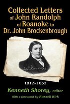 The Library of Conservative Thought - Collected Letters of John Randolph of Roanoke to Dr. John Brockenbrough