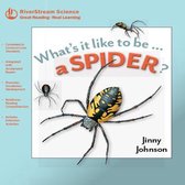 What's It Like to Be...a Spider?