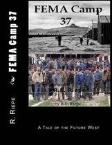 FEMA Camp 37