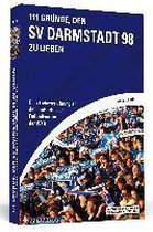 111 Gründe, den SV Darmstadt 98 zu lieben