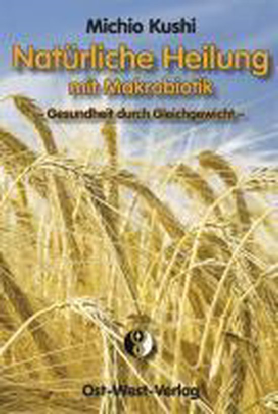 Natürliche Heilung mit Makrobiotik - cover