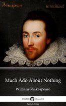 Delphi Parts Edition (William Shakespeare) 17 - Much Ado About Nothing by William Shakespeare (Illustrated)