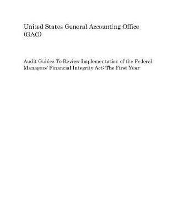 Audit Guides to Review Implementation of the Federal Managers' Financial Integrity ACT