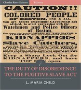 The Duty of Disobedience to the Fugitive Slave Act (Illustrated Edition)