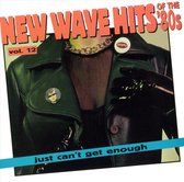 Just Can't Get Enough: New Wave Hits... Vol. 12