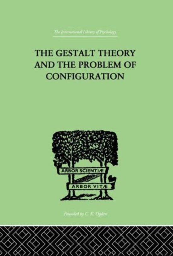 The Gestalt Theory And The Problem Of Configuration - cover