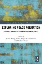 Studies in Conflict, Development and Peacebuilding - Exploring Peace Formation