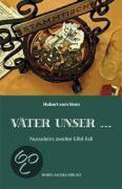 Väter unser ...