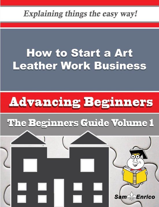 How to Start a Art Leather Work Business (Beginners Guide)
