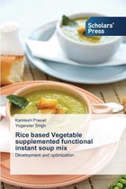 Rice based Vegetable supplemented functional instant soup mix