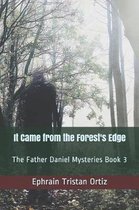 It Came from the Forest's Edge