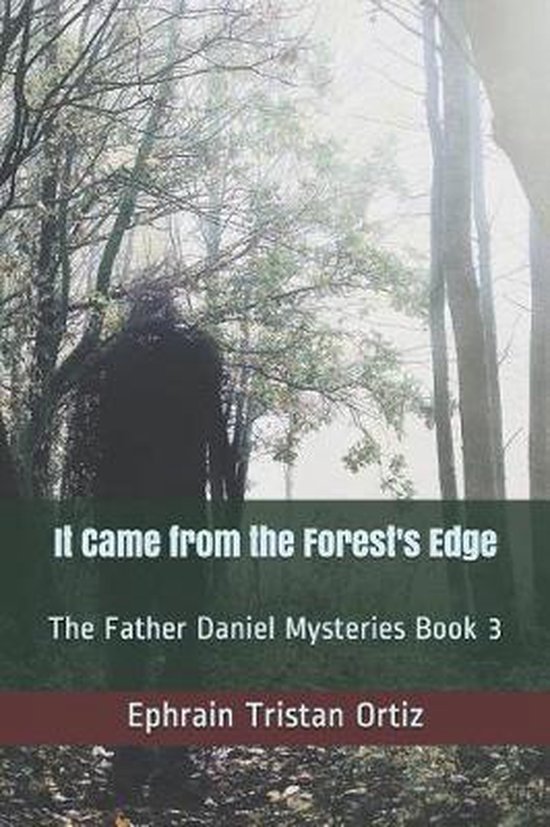 Father Daniel Mysteries- It Came from the Forest's Edge - cover