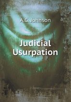 Judicial Usurpation