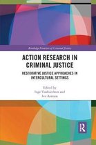 Routledge Frontiers of Criminal Justice- Action Research in Criminal Justice