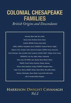 Colonial Chesapeake Families British Origins and Descendants