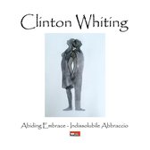 Clinton Whiting - Abiding Embrace / Indissolubile Abbraccio