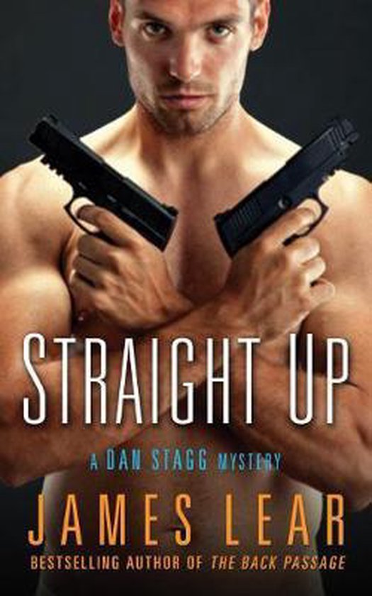 Man met twee pistolen, 'STRAIGHT UP' A DAN STAGG MYSTERY door JAMES LEAR
