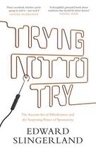 Trying Not To Try