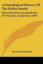 A Genealogical History of the Kelley Family