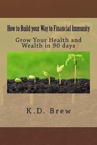 How to Build Your Way to Financial Immunity