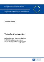 Europaeische Hochschulschriften / European University Studies / Publications Universitaires Européennes 471 - Virtuelle Arbeitswelten