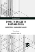 Postcolonial Politics - Domestic Spaces in Post-Mao China