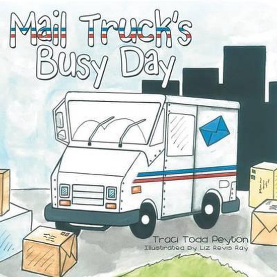 Mail Truck's Busy Day, Traci Todd Peyton 9781480822535 Boeken