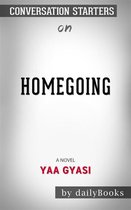 Homegoing: by Yaa Gyasi​​​​​​​ Conversation Starters