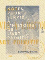 Notes pour servir à l'histoire de l'art primitif