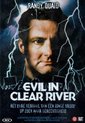 Evil In Clear River
