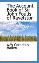 The Account Book of Sir John Foulis of Ravelston