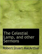 The Celestial Lamp, and Other Sermons