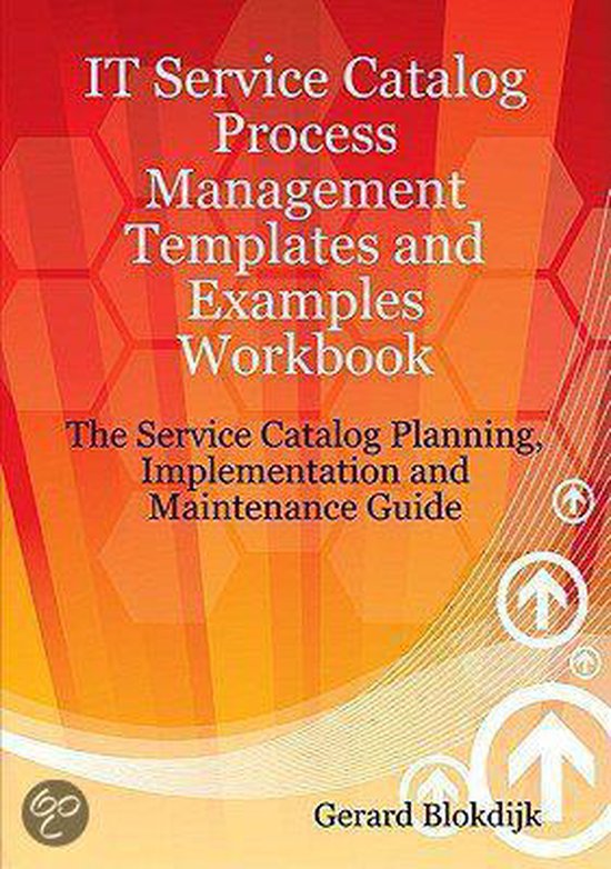 It Service Catalog Process Management Templates and Examples Workbook