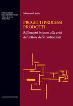 Progetti Processi Prodotti - Projects Processes Products