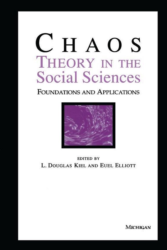 Chaos Theory in the Social Sciences: Foundations and Applica ... - cover