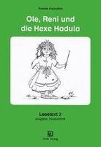Lesetexte 2. Ole, Reni Und Die Hexe Hadula. Druckschrift