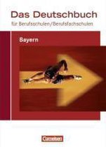 Das Deutschbuch für Berufsschulen. Schülerbuch Bayern