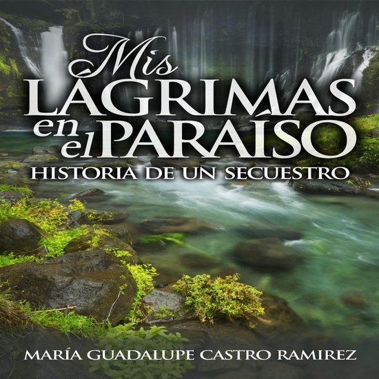 MIS LAGRIMAS EN EL PARAISO - cover