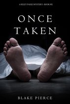 A Riley Paige Mystery 2 - Once Taken (a Riley Paige Mystery--Book #2)