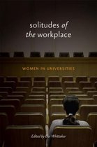 Solitudes of the Workplace: Women in Universities
