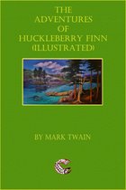 The Adventures of Huckleberry Finn - (Illustrated)