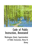 Code of Public Instruction, Annotated