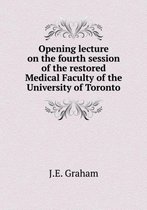 Opening lecture on the fourth session of the restored Medical Faculty of the University of Toronto