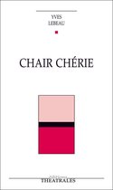 Répertoire contemporain - Chair chérie