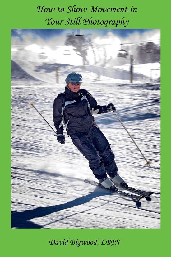 How to Show Movement in Your Still Photography - cover